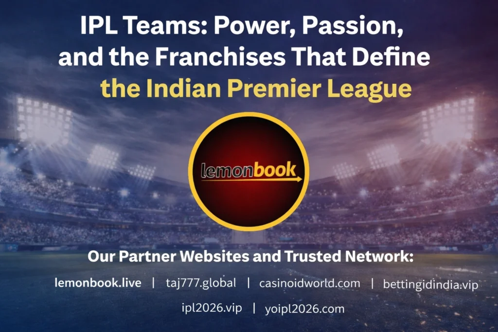IPL Teams Power Passion and the Franchises That Define the Indian Premier League with Lemonbook logo